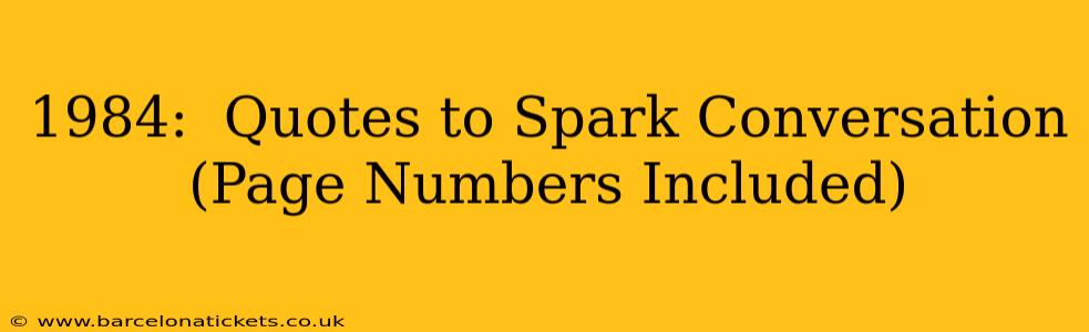 1984:  Quotes to Spark Conversation (Page Numbers Included)