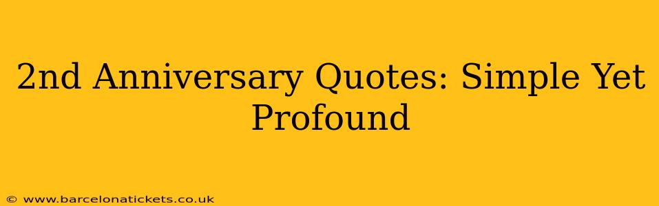 2nd Anniversary Quotes: Simple Yet Profound