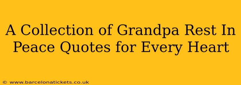 A Collection of Grandpa Rest In Peace Quotes for Every Heart