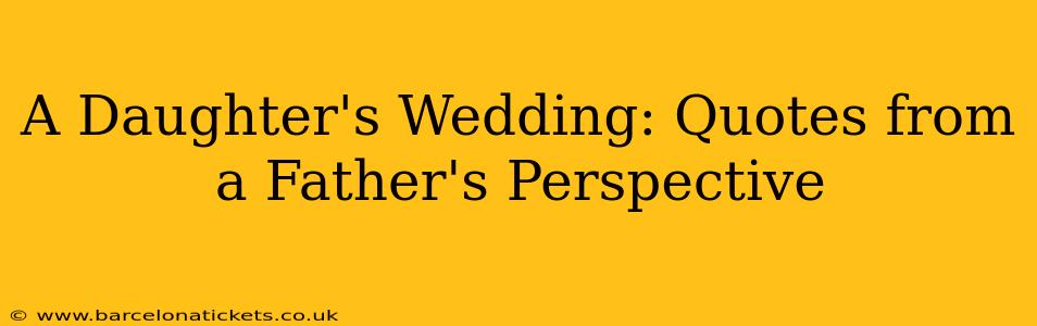 A Daughter's Wedding: Quotes from a Father's Perspective