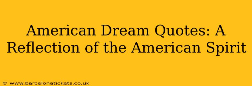 American Dream Quotes: A Reflection of the American Spirit