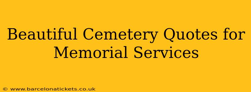Beautiful Cemetery Quotes for Memorial Services