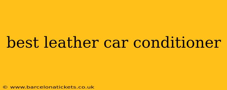 best leather car conditioner