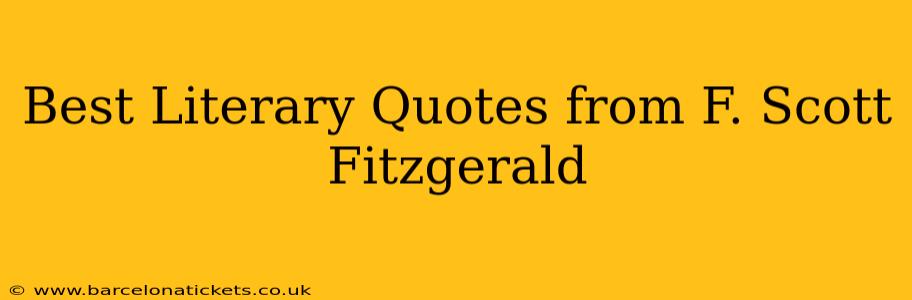 Best Literary Quotes from F. Scott Fitzgerald