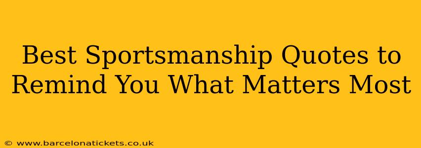 Best Sportsmanship Quotes to Remind You What Matters Most