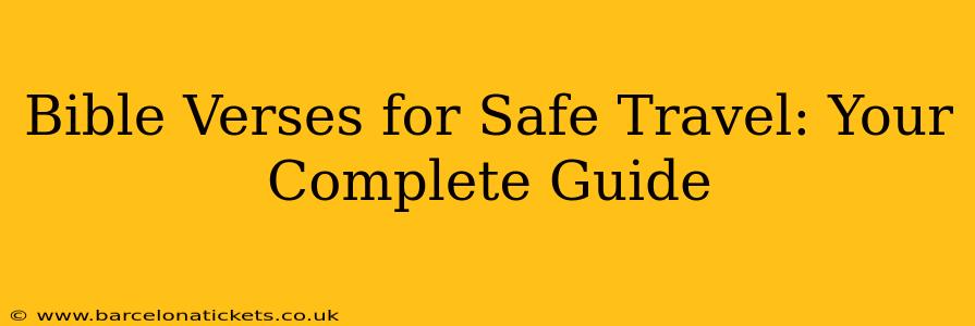 Bible Verses for Safe Travel: Your Complete Guide