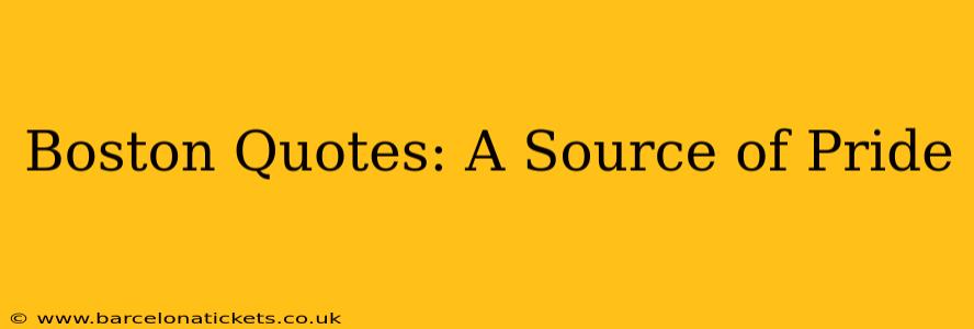 Boston Quotes: A Source of Pride