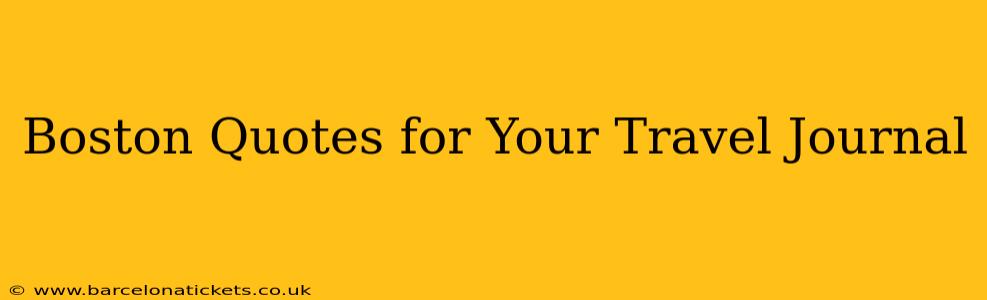 Boston Quotes for Your Travel Journal