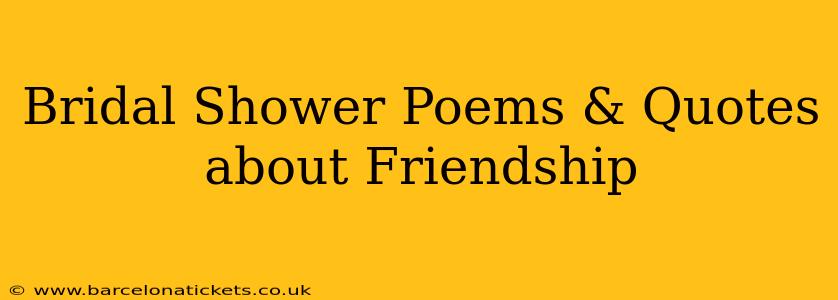 Bridal Shower Poems & Quotes about Friendship