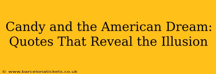 Candy and the American Dream: Quotes That Reveal the Illusion