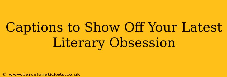 Captions to Show Off Your Latest Literary Obsession