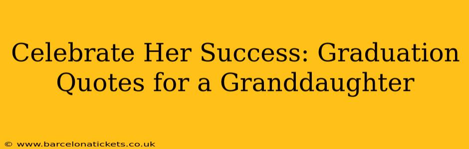 Celebrate Her Success: Graduation Quotes for a Granddaughter