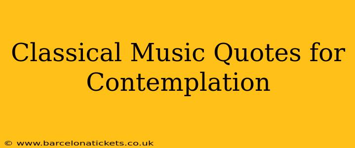 Classical Music Quotes for Contemplation