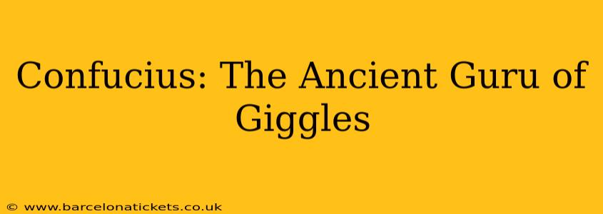 Confucius: The Ancient Guru of Giggles