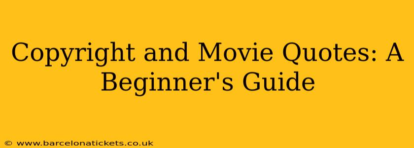 Copyright and Movie Quotes: A Beginner's Guide