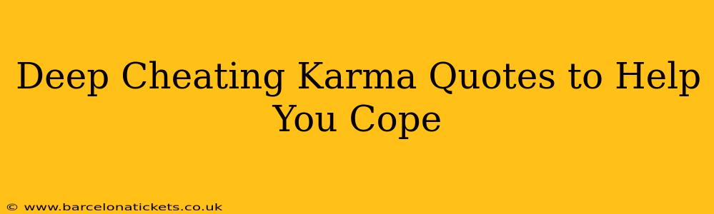 Deep Cheating Karma Quotes to Help You Cope