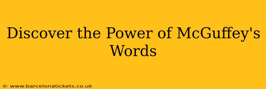 Discover the Power of McGuffey's Words