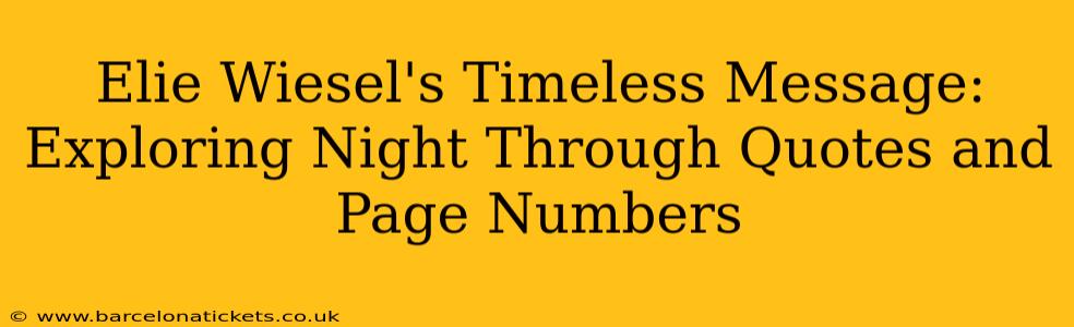 Elie Wiesel's Timeless Message: Exploring Night Through Quotes and Page Numbers