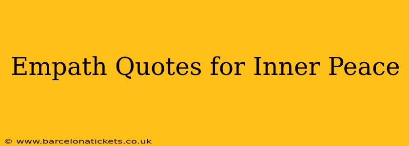 Empath Quotes for Inner Peace