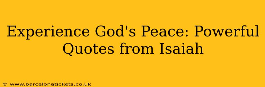 Experience God's Peace: Powerful Quotes from Isaiah