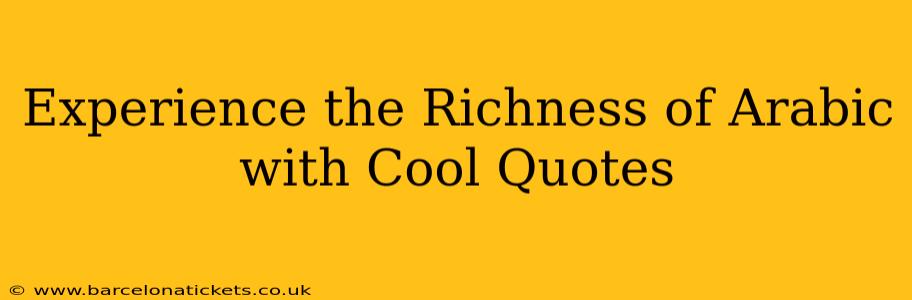 Experience the Richness of Arabic with Cool Quotes
