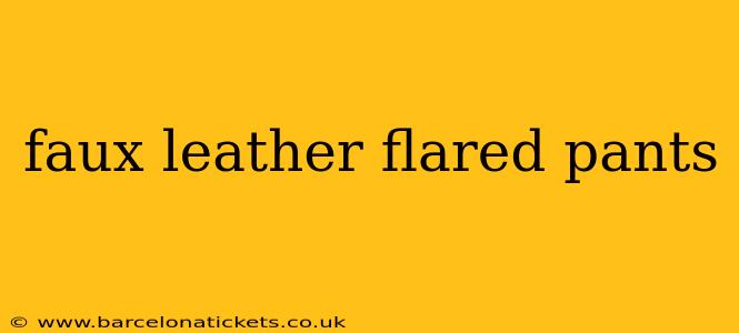 faux leather flared pants
