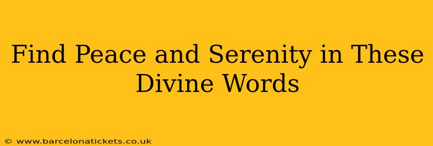 Find Peace and Serenity in These Divine Words
