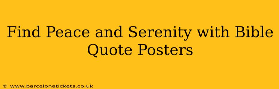 Find Peace and Serenity with Bible Quote Posters