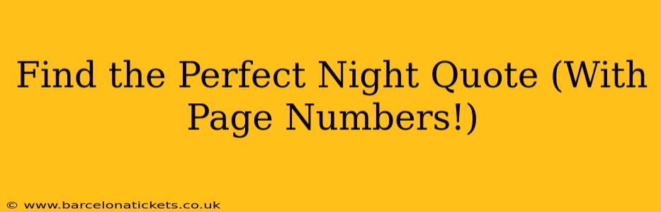 Find the Perfect Night Quote (With Page Numbers!)