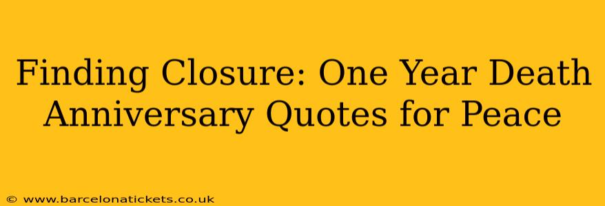 Finding Closure: One Year Death Anniversary Quotes for Peace