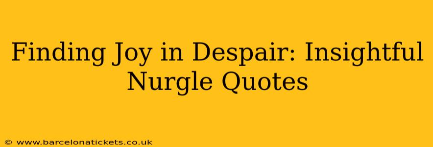 Finding Joy in Despair: Insightful Nurgle Quotes