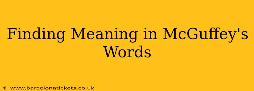 Finding Meaning in McGuffey's Words
