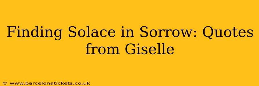 Finding Solace in Sorrow: Quotes from Giselle