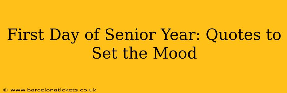 First Day of Senior Year: Quotes to Set the Mood