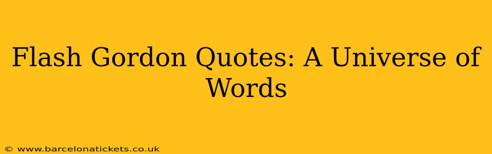 Flash Gordon Quotes: A Universe of Words