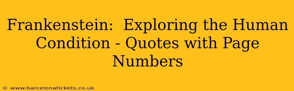 Frankenstein:  Exploring the Human Condition - Quotes with Page Numbers