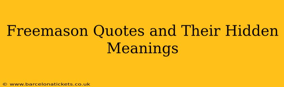 Freemason Quotes and Their Hidden Meanings