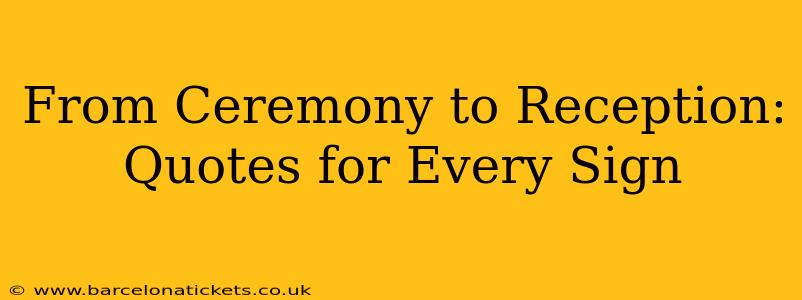 From Ceremony to Reception: Quotes for Every Sign