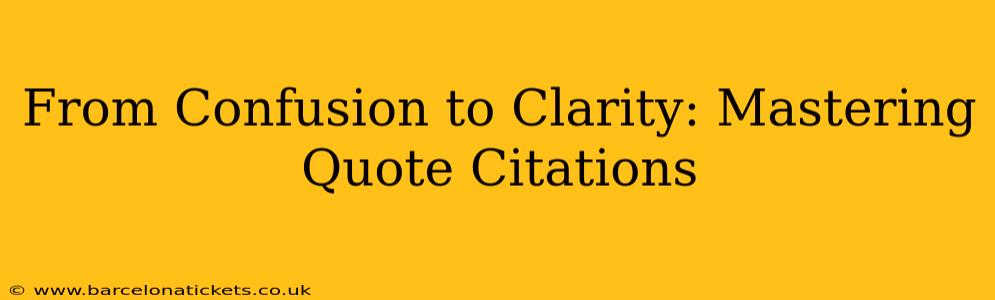 From Confusion to Clarity: Mastering Quote Citations