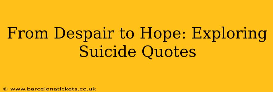 From Despair to Hope: Exploring Suicide Quotes