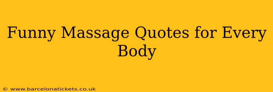 Funny Massage Quotes for Every Body