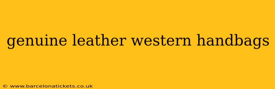 genuine leather western handbags