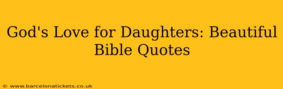 God's Love for Daughters: Beautiful Bible Quotes