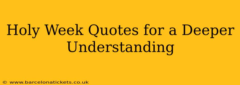 Holy Week Quotes for a Deeper Understanding