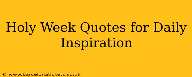 Holy Week Quotes for Daily Inspiration
