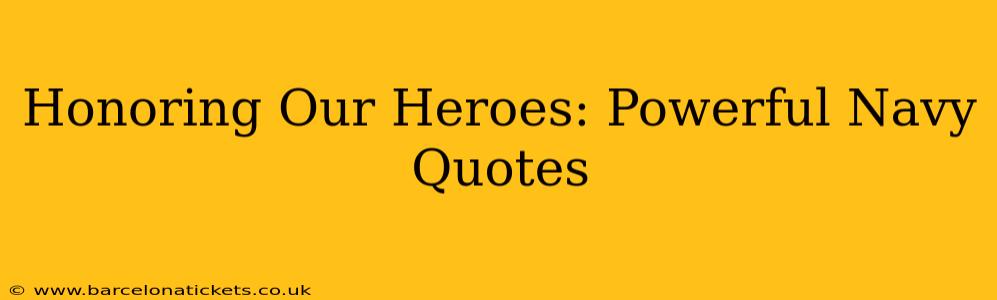 Honoring Our Heroes: Powerful Navy Quotes
