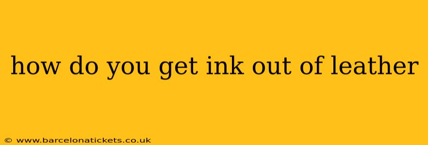 how do you get ink out of leather