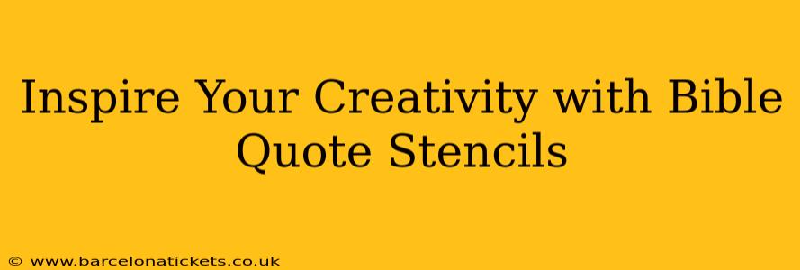 Inspire Your Creativity with Bible Quote Stencils