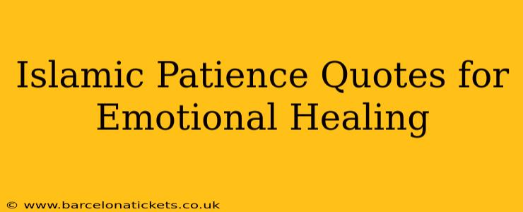 Islamic Patience Quotes for Emotional Healing