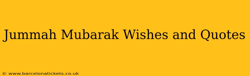 Jummah Mubarak Wishes and Quotes